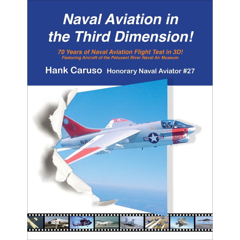 Hank Caruso's Naval Aviation in the Third Dimension!